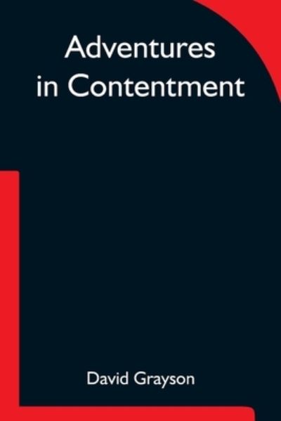 Adventures in Contentment - David Grayson - Książki - Alpha Edition - 9789354752889 - 18 czerwca 2021