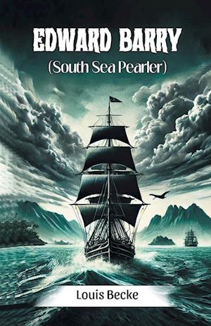 Cover for Louis Becke · Edward BarrySouth Sea Pearler (Edition2024) (Paperback Book) (2024)