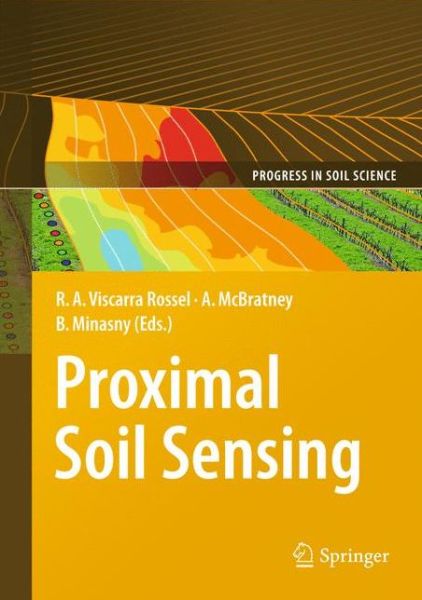 Proximal Soil Sensing - Progress in Soil Science - Raphael a Viscarra Rossel - Books - Springer - 9789400732889 - October 13, 2012