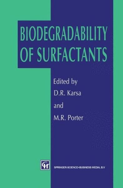 Cover for D R Karsa · Biodegradability of Surfactants (Pocketbok) [Softcover Reprint of the Original 1st Ed. 1995 edition] (2012)