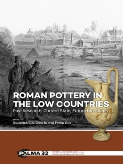 Roman Pottery in the Low Countries: Past Research, Current State, Future Directions - PALMA -  - Kirjat - Sidestone Press - 9789464262889 - keskiviikko 25. syyskuuta 2024