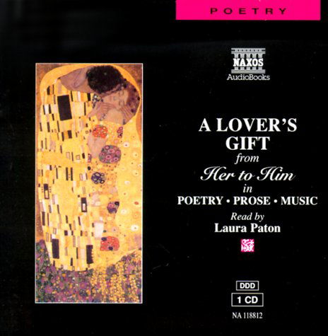 A Lover´s Gift From Her To Him *s* - Laura Paton - Musik - Naxos Audiobooks - 9789626341889 - 9. juli 2001