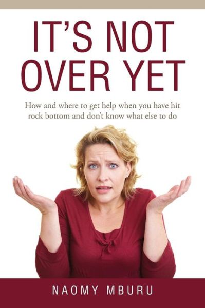 Cover for Naomy Mburu · It's Not Over Yet (Paperback Book) (2016)