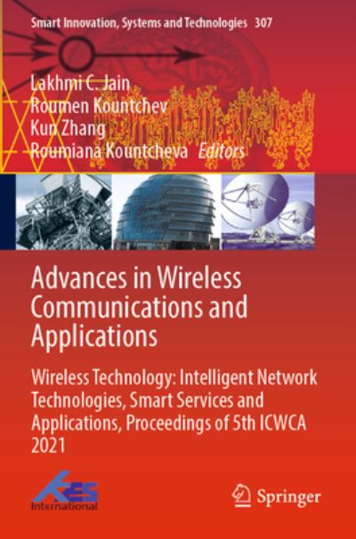 Cover for Lakhmi C. Jain · Advances in Wireless Communications and Applications: Wireless Technology: Intelligent Network Technologies, Smart Services and Applications, Proceedings of 5th ICWCA 2021 - Smart Innovation, Systems and Technologies (Paperback Book) [1st ed. 2022 edition] (2023)