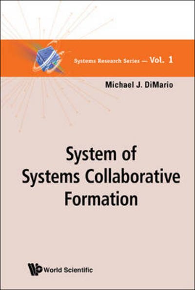 Cover for Dimario, Michael J (Stevens Inst Of Tech, Usa) · System Of Systems Collaborative Formation - Systems Research Series (Hardcover Book) (2010)