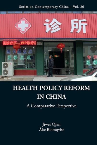 Cover for Qian, Jiwei (Nus, S'pore) · Health Policy Reform In China: A Comparative Perspective - Series on Contemporary China (Gebundenes Buch) (2014)