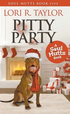 Cover for Lori R Taylor · Pitty Party - Soul Mutts (Paperback Book) (2021)