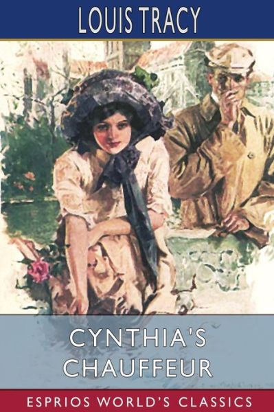 Cynthia's Chauffeur (Esprios Classics) - Louis Tracy - Books - Blurb - 9798210065889 - August 23, 2024