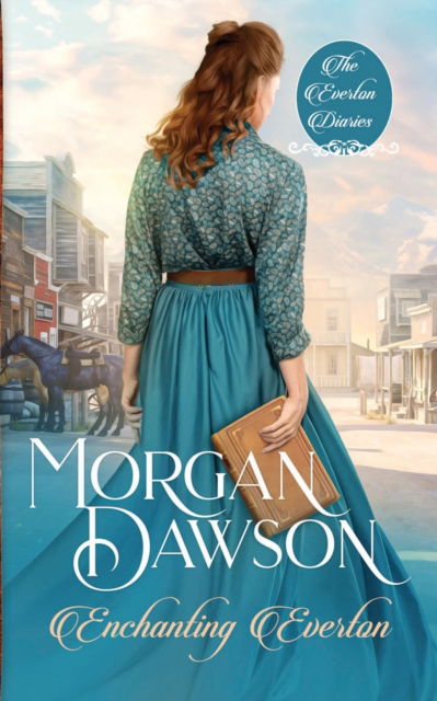 Cover for Morgan Dawson · Enchanting Everton - Everton Diaries (Paperback Book) (2021)