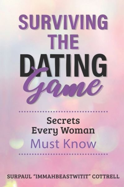 Cover for Surpaul Immanhbeastwitit Cottrell · Surviving the Dating Game (Paperback Book) (2021)