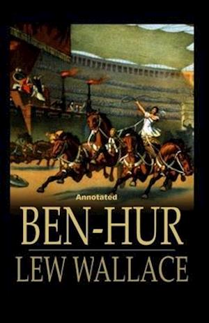 Cover for Lewis Wallace · Ben-Hur -A Tale of the Christ Annotated (Paperback Book) (2020)