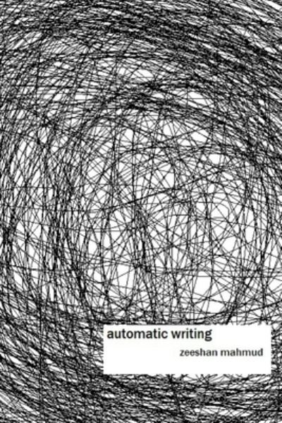 Cover for Zeeshan Mahmud · Automatic Writing (Paperback Book) (2021)