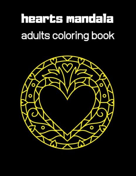 Hearts mandala - Agons Ntgmi - Libros - Independently Published - 9798595764889 - 16 de enero de 2021