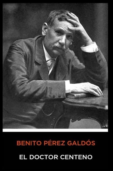 Cover for Benito Perez Galdos · Benito Perez Galdos - El Doctor Centeno (Paperback Book) (2020)