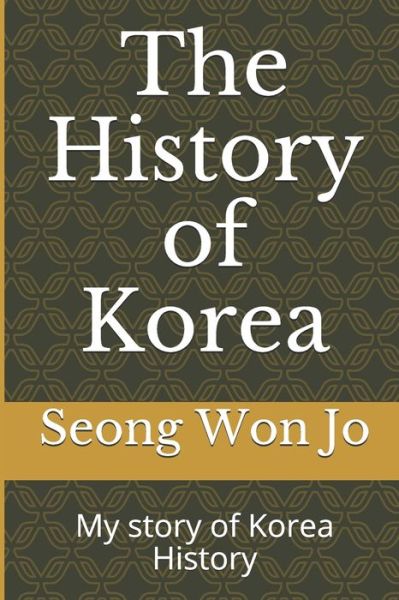 Cover for Seong Won Jo · The History of Korea (Paperback Book) (2020)