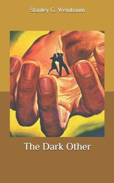 Cover for Stanley G Weinbaum · The Dark Other (Paperback Book) (2020)