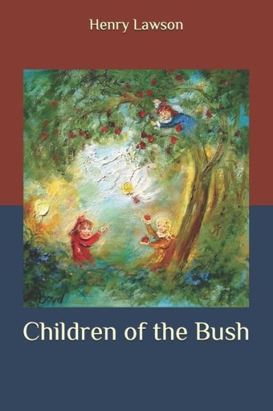 Cover for Henry Lawson · Children of the Bush (Paperback Book) (2020)
