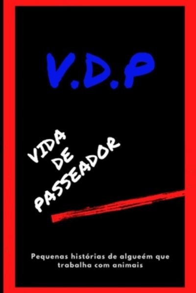 Cover for Diogo Oliveira de Santana · Vida de Passeador (Pocketbok) (2020)