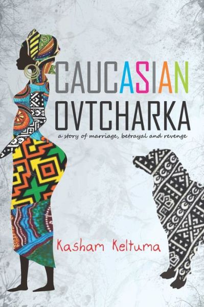 Cover for Kasham Shawanma Keltuma · Caucasian Ovtcharka (Paperback Book) (2020)