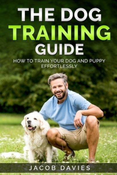 Cover for Jacob Davies · The Dog Training Guide (Paperback Book) (2020)