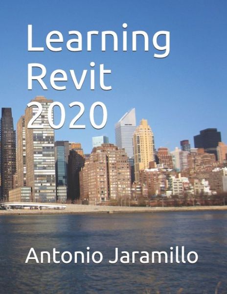 Cover for Antonio Jose Jaramillo · Learning Revit 2020 (Paperback Book) (2020)