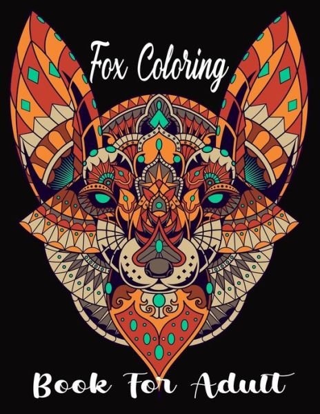 Fox Coloring Book For Adult - Nr Grate Press - Livros - Independently Published - 9798711977889 - 20 de fevereiro de 2021