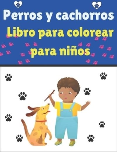 Cover for Ruhul Amin · Perros y cachorros Libro para colorear para ninos (Paperback Book) (2021)