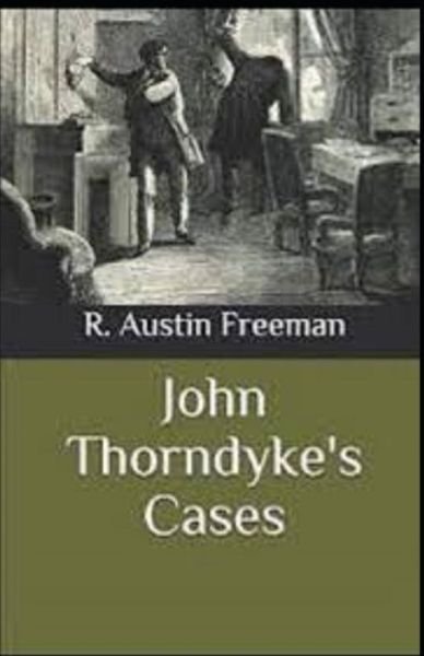 Cover for R Austin Freeman · John Thorndyke's Cases Illustrated (Paperback Bog) (2021)