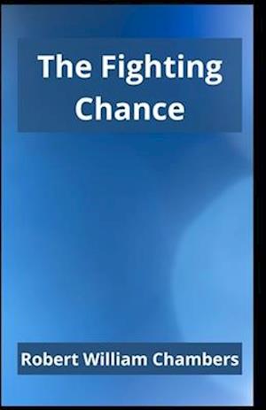 Cover for Robert William Chambers · The Fighting Chance (Paperback Book) (2021)