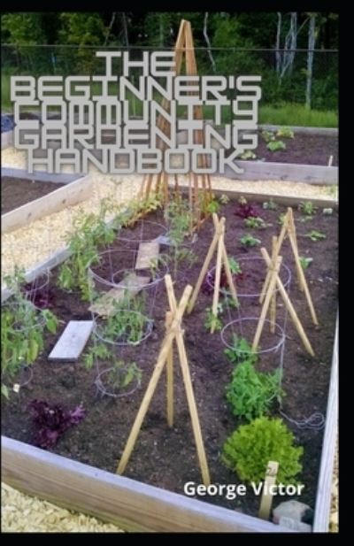 Cover for George Victor · The Beginner's Community Gardening Handbook (Paperback Book) (2021)