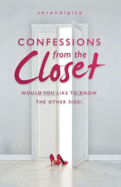 Cover for Serendipity · Confessions from the Closet: Would You Like to Know the Other Side? (Paperback Book) (2022)