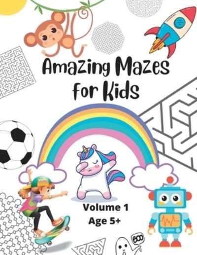 Cover for Bumble Bear Books · Amazing Mazes for Kids: Volume 1 - Age 5+ (Paperback Bog) (2022)