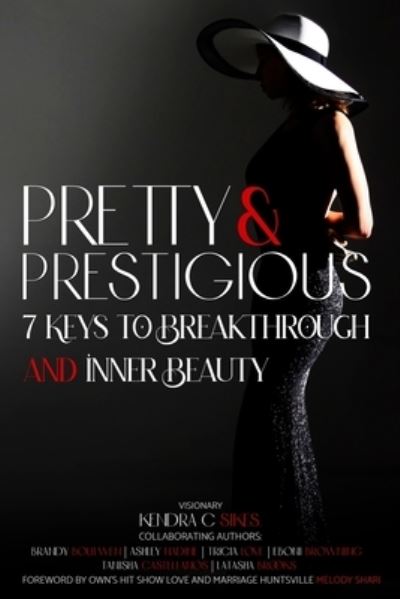 Cover for Kendra C Sikes · Pretty and Prestigious: 7 Keys To Breakthrough and Inner Beauty (Paperback Book) (2022)