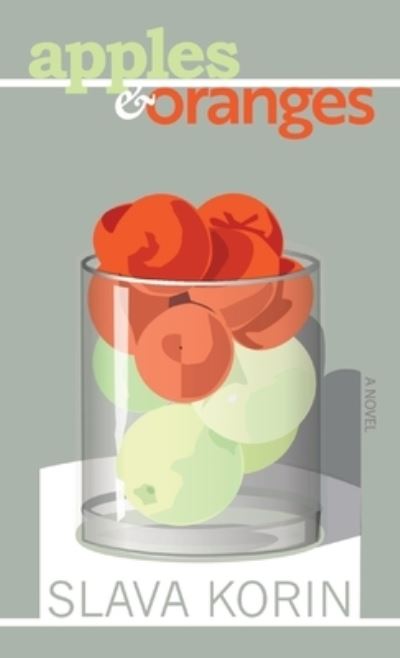 Cover for Slava Korin · Apples&amp;Oranges (Book) (2023)