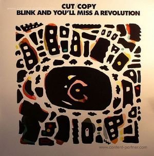 Cover for Cut Copy · Blink and You'll Miss a Revolution (12&quot;) (2011)