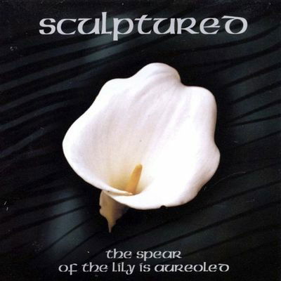 Spear Of The Lily - Sculptured - Music - RAVEN - 9991005086889 - May 28, 2003