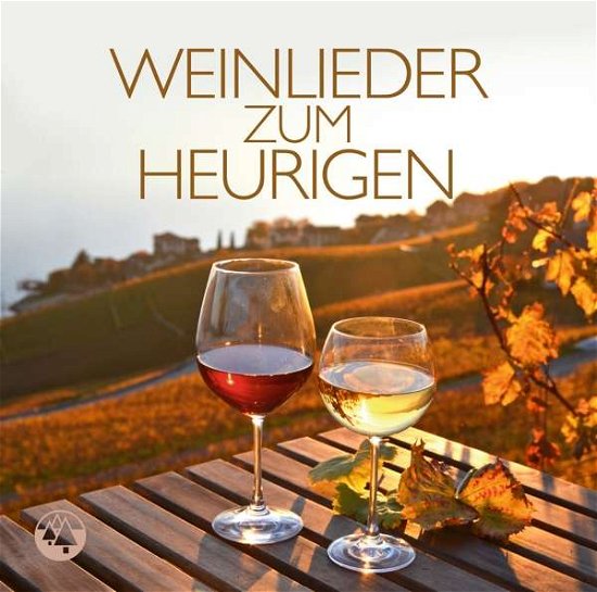 Weinlieder Zum Heurigen - V/A - Musikk - ZYX - 0090204691890 - 10. august 2017