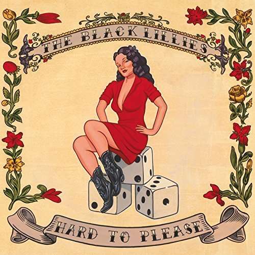 Cover for Black Lillies · Hard To Please (CD) (2017)