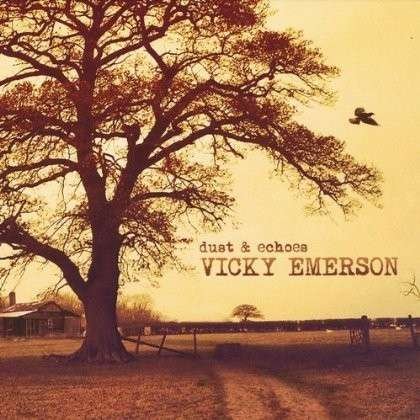 Cover for Vicky Emerson · Dust &amp; Echoes (CD) (2012)