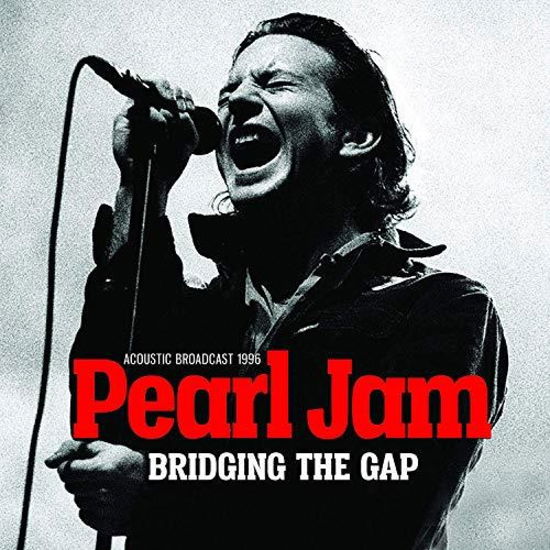 Cover for Pearl Jam · Bridging the Gap Radio Broadcast Mountain View 1996 (CD) (2019)