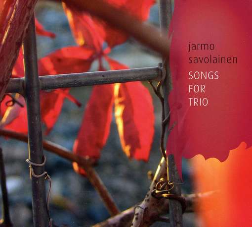 Cover for Jarmo Savolainen · Songs for Trio (CD) (2006)