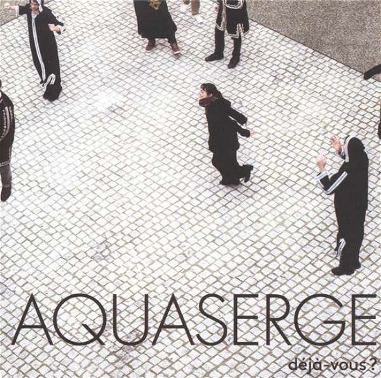 Cover for Aquaserge · Deja-vous? (LP) (2018)