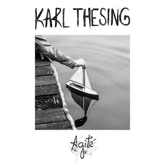 Karl Thesing · Agite (CD) (2017)