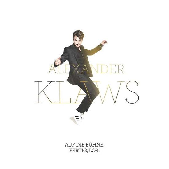 Auf Die Bühne,fertig,los! - Alexander Klaws - Musik - DEAG - 4250216607890 - 16 oktober 2015