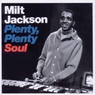 Plenty. Plenty Soul +6 - Milt Jackson - Música - POLL WINNERS, OCTAVE - 4526180362890 - 21 de novembro de 2015