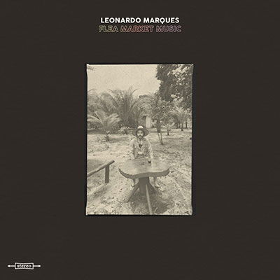 Flea Market Music - Leonardo Marques - Musik - UNION - 4988044073890 - 25. marts 2022