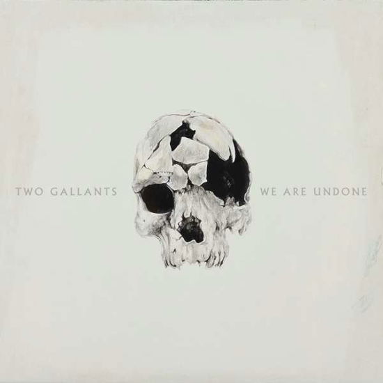 We Are Undone - Two Gallants - Musik - ATO - 5414939923890 - 2. Februar 2015