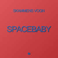 Cover for Skammens Vogn · Space Baby (LP) (2024)