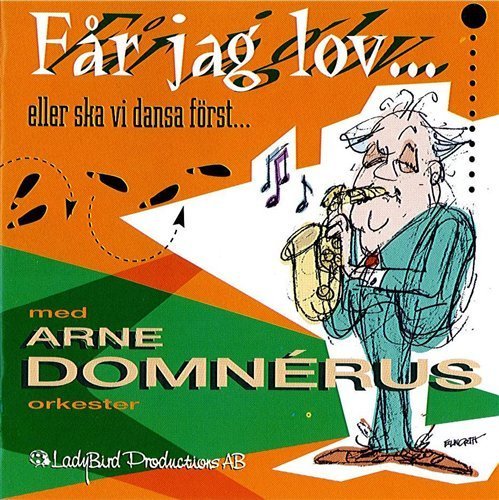 Cover for Domnerus Arne Orkester-Domnerus Arne Orkester · Får Jag Lov (CD) (1999)