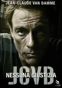 Jcvd - Nessuna Giustizia - Jcvd - Nessuna Giustizia - Films -  - 8033844180890 - 1 juli 2011